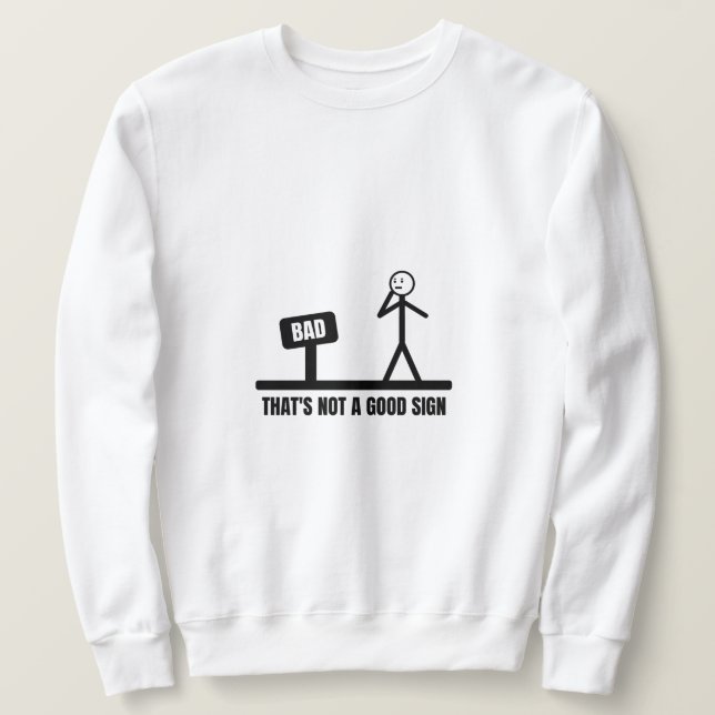 Sweatshirt Ce n'est pas un bon Stickman (Design devant)
