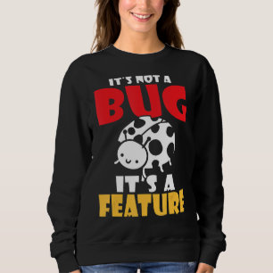 Sweatshirt Ce n'est pas un bug c'est un programmateur de fonc