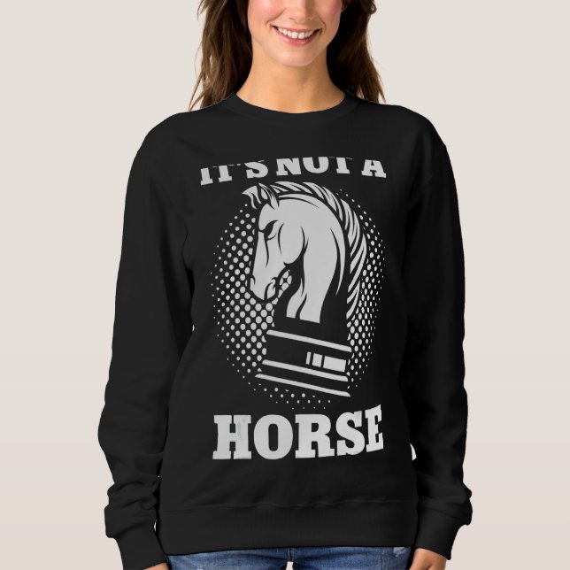 Sweatshirt Ce n'est pas un Cheval Joueur d'échecs Chevalier C (Devant)