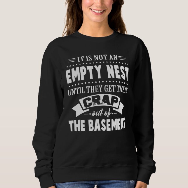 Sweatshirt Ce N'est Pas Un Nid Vide Jusqu'à Ce Qu'ils Sortent (Devant)