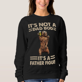 Sweatshirt Ce N'Est Pas Un Papa Bod C'Est Père Figure Ours Bi