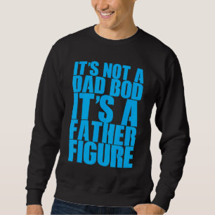 Sweatshirt Ce n'est pas un papa Bod C'est un père Figure