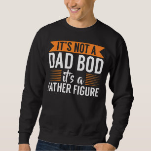 Sweatshirt Ce n'est pas un papa Bod C'est un père Figure Hila