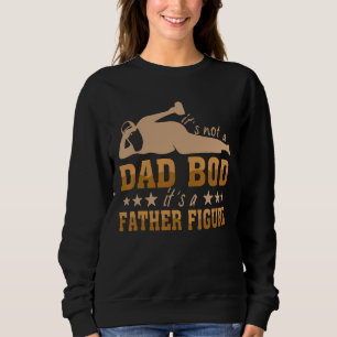 Sweatshirt Ce n'est pas un papa Bod C'est un père Figure Joye