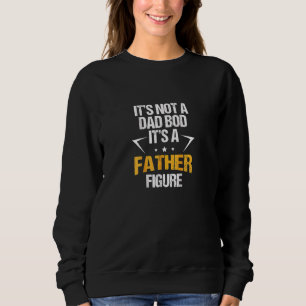 Sweatshirt Ce n'est pas un papa Bod C'est un père Figure Joye