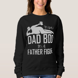 Sweatshirt Ce n'est pas un papa Bod C'est un père Figure Papa