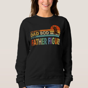 Sweatshirt Ce n'est pas un papa Bod C'est un père Figure Papa