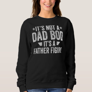 Sweatshirt Ce n'est pas un papa Bod C'est un père Figure Papa