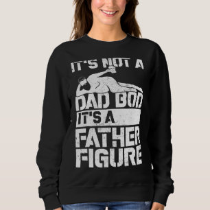 Sweatshirt Ce n'est pas un papa Bod C'est une figure de père 