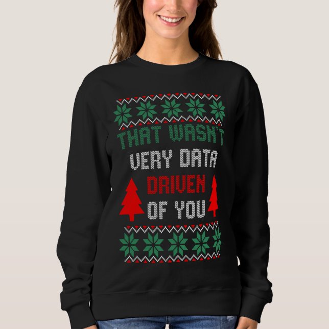 Sweatshirt Ce n'était pas vraiment un Noël de pull moche axé  (Devant)