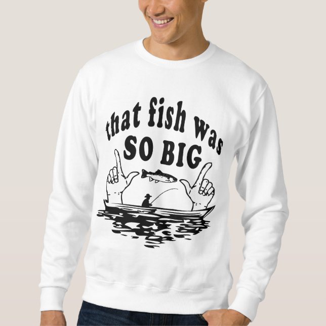 Sweatshirt Ce poisson était si gros (Devant)