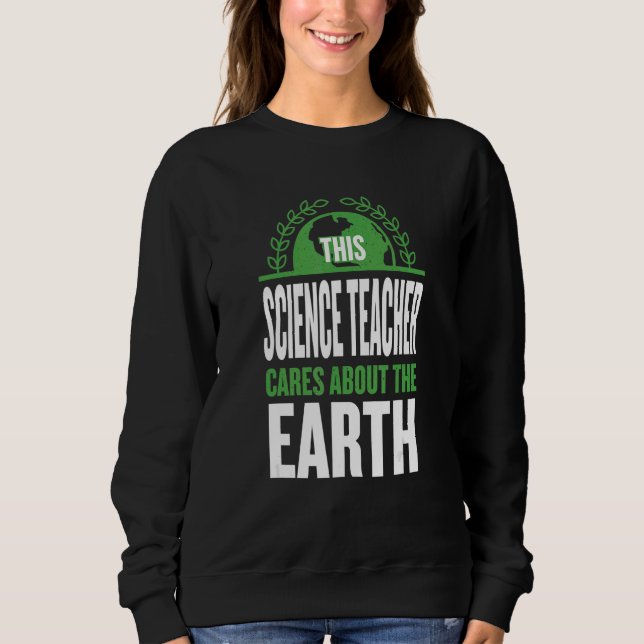 Sweatshirt Ce professeur de sciences se soucie de la Terre Ch (Devant)