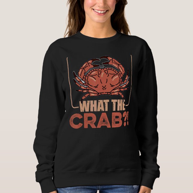 Sweatshirt Ce Que Cite Le Crabe Pour Un Ventilateur De Crabe (Devant)