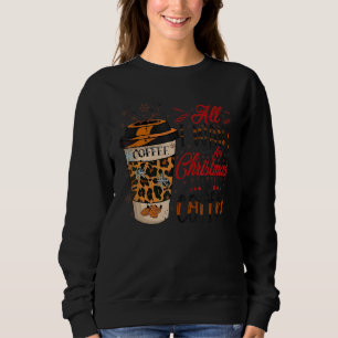 Sweatshirt Ce que je veux pour Noël est un joyeux Noël au caf