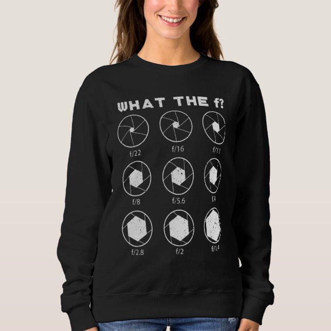 Sweatshirt Ce Que La Photographie F Ouverture Pour Le Photogr (Devant)