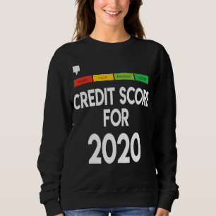 Sweatshirt Ce que votre note de crédit 2020 a pour Ac