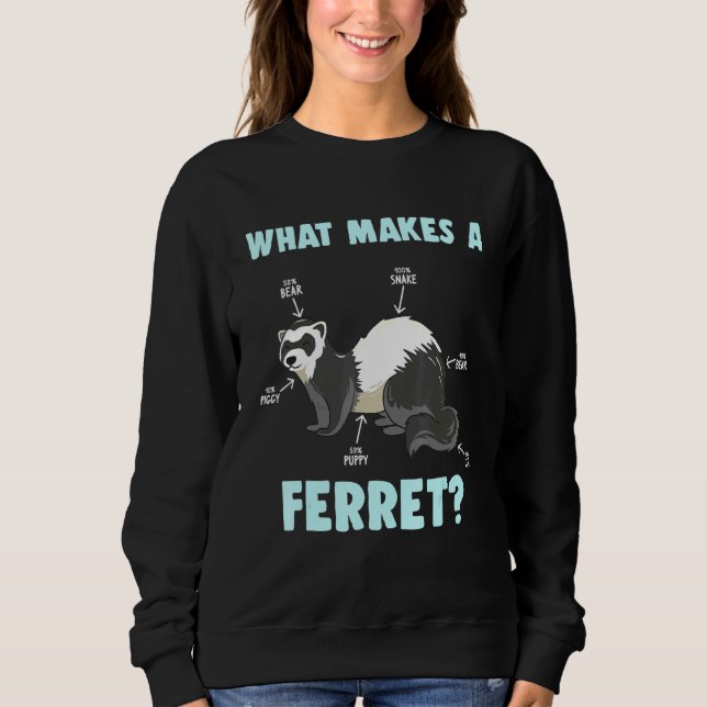 Sweatshirt Ce Qui Fait Un Ferret Mustela Putorius Furo Animal (Devant)