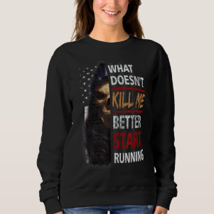 Sweatshirt Ce qui ne me tue pas vaut mieux commencer à courir