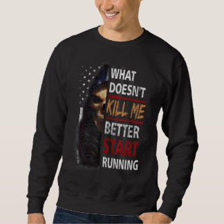 Sweatshirt Ce qui ne me tue pas vaut mieux commencer à courir