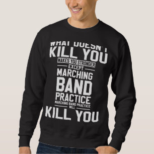 Sweatshirt Ce qui ne vous tue pas vous rend plus fort sauf Ma