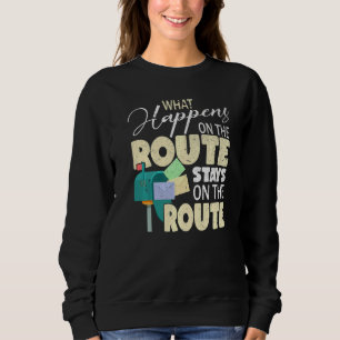Sweatshirt Ce Qui Se Passe Sur La Route Mailman Postman Mail 