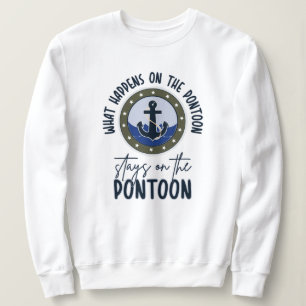 Sweatshirt Ce qui se passe sur le ponton reste sur le ponton