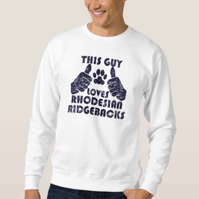 Sweatshirt Ce type aime Rhodesian Ridgebacks (Devant)