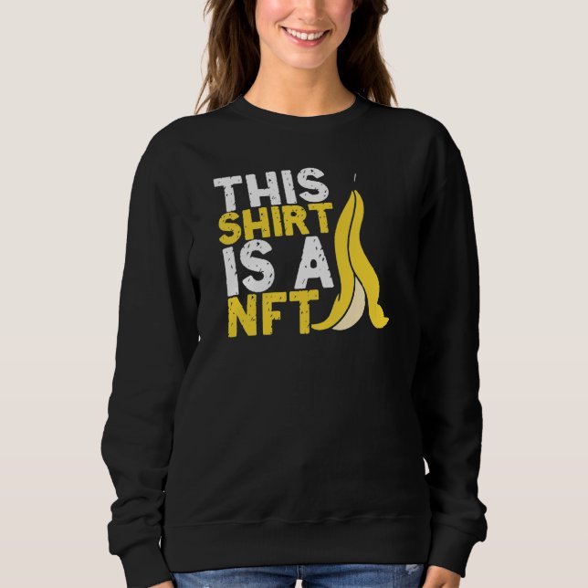 Sweatshirt Ceci Est Nft Banana Non Funable Jeton Crypto Nft (Devant)