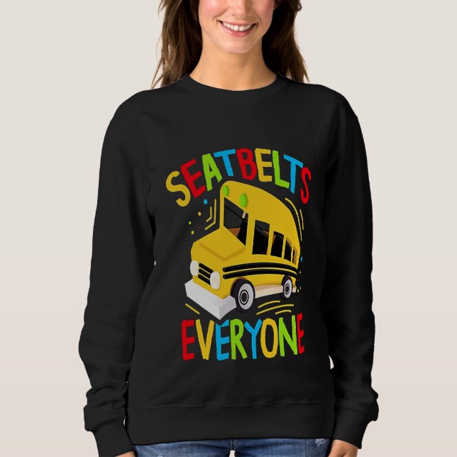 Sweatshirt Ceintures de sécurité tout le monde  Conducteur de (Devant)