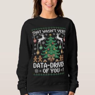 Sweatshirt "Cela n'était pas très basé sur les données de ta