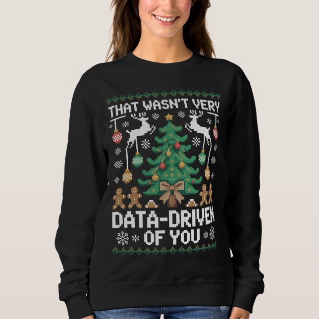 Sweatshirt "Cela n'était pas très basé sur les données de ta  (Devant)