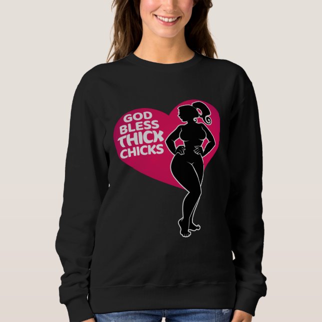 Sweatshirt Celebrate Curves with Our God Bless Thick Chicks (Devant)
