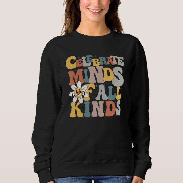 Sweatshirt Celebrate Minds of All Kinds Neurodiversity Autism (Devant)