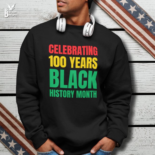 Sweatshirt Célébration du centenaire du Mois de l'histoire de (Stylish Black History Month sweatshirt celebrating centenary with bold typography)