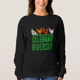 Sweatshirt Célébrer la diversité Poulet Poulet Poulet Agricol