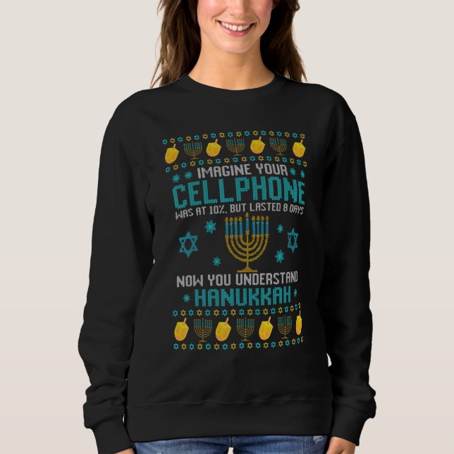 Sweatshirt cellphone 8 days understand jewish Hanukkah Chanuk (Devant)