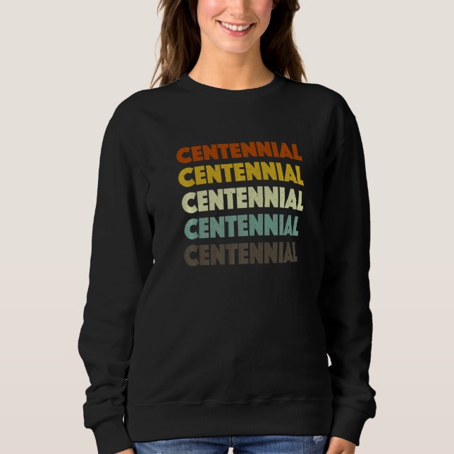 Sweatshirt Centennial Colorado American Co Usa Hometown Resid (Devant)