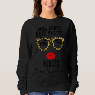 Sweatshirt Certaines chansons ont de jolies nièces C'est moi