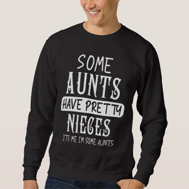 Sweatshirt Certaines chansons ont de jolies nièces C'est moi  (Devant)