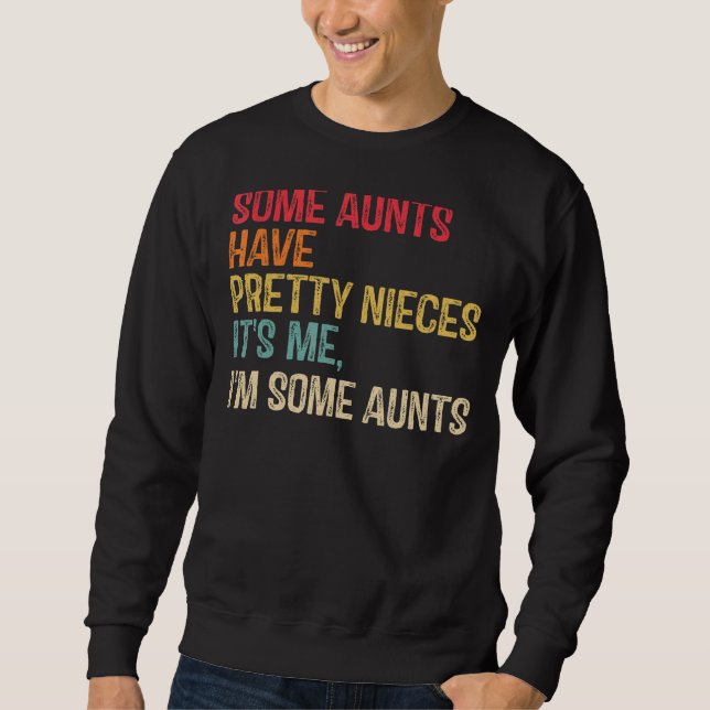 Sweatshirt Certaines chansons ont de jolies nièces C'est moi  (Devant)