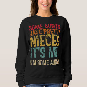 Sweatshirt Certaines chansons ont de jolies nièces C'est moi