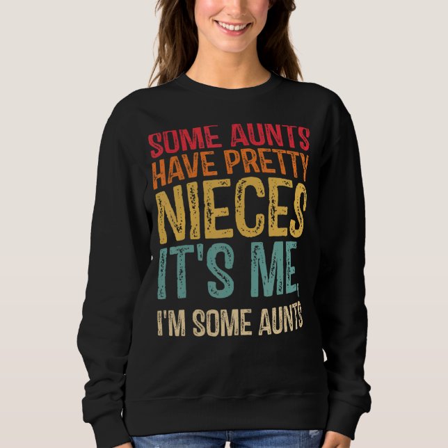 Sweatshirt Certaines chansons ont de jolies nièces C'est moi  (Devant)