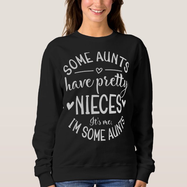 Sweatshirt Certaines chansons ont de jolies nièces C'est moi  (Devant)