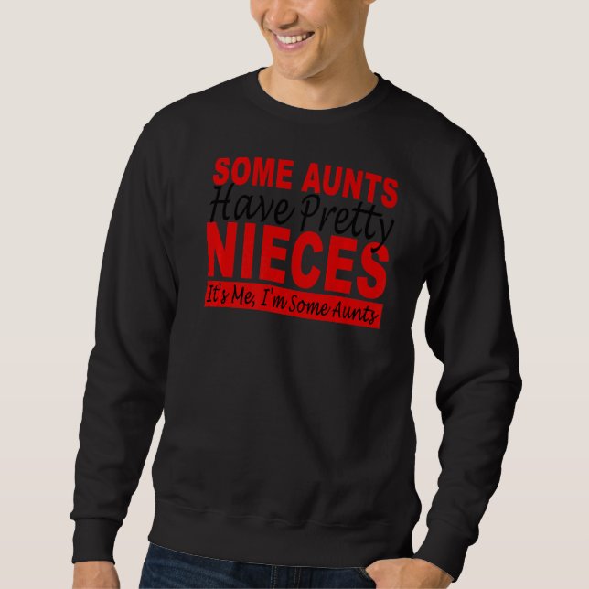 Sweatshirt Certaines chansons ont de jolies nièces C'est moi  (Devant)
