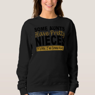 Sweatshirt Certaines chansons ont de jolies nièces C'est moi
