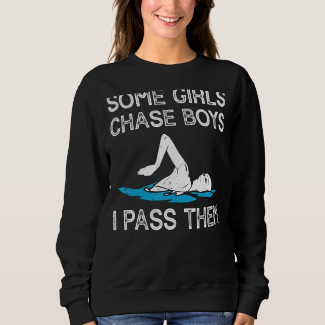 Sweatshirt Certaines Filles Chassent Des Garçons Je Les Passe (Devant)