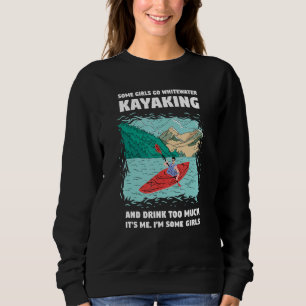 Sweatshirt Certaines filles font du kayak en eaux vives et bo