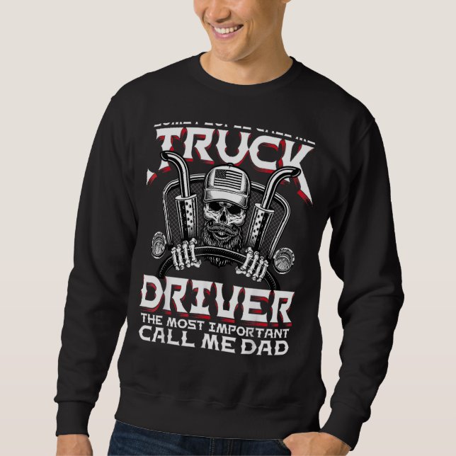 Sweatshirt Certaines Personnes M'Appelent Chauffeur Camion Di (Devant)