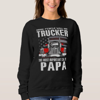 Sweatshirt Certaines personnes m'appellent camionneur l'appel