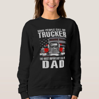 Sweatshirt Certaines personnes m'appellent camionneur l'appel